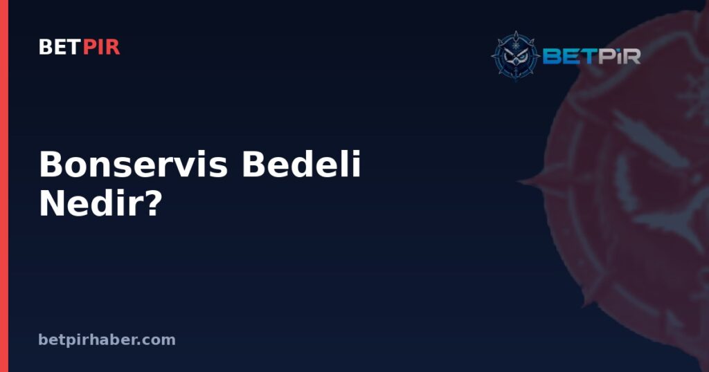 Bonservis Bedeli Nedir? Transfer Ücretinin Belirlenme Mantığı ve Etkileyen Faktörler