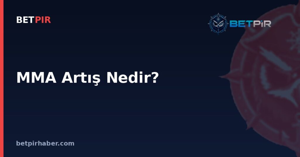 MMA Artış Nedir? Sıklet Sınıfı Değişimi ve Sıralama Yükselişinin Mantığı